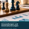 Beratung von Umwandlungen und-Umstrukturierungen